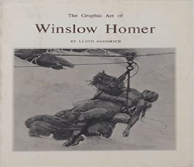 The Graphic Art of Winslow Homer.